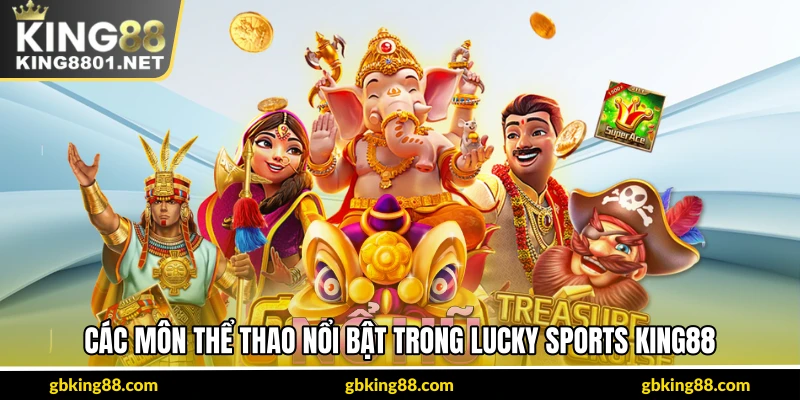 Các môn thể thao nổi bật trong lucky sports King88